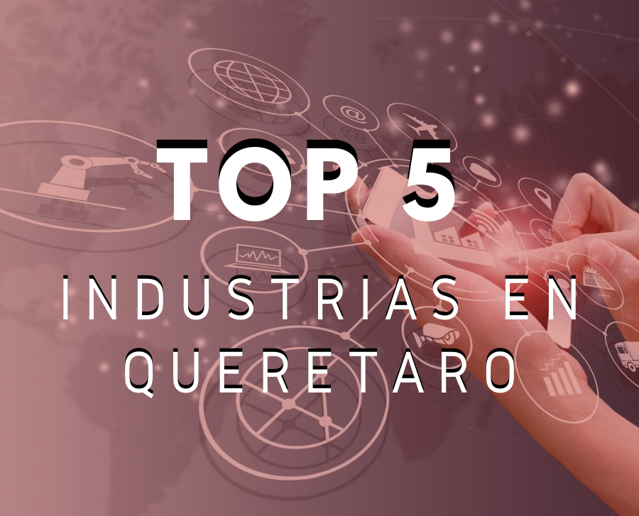 Principales industrias en Querétaro